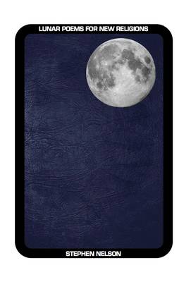 Lunar Poems for New Religions