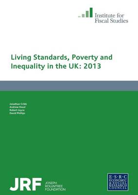 Living Standards, Poverty and Inequality in the UK 2013