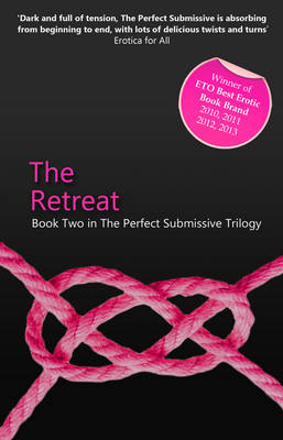 The Retreat: The Perfect Submissive Trilogy Book 2