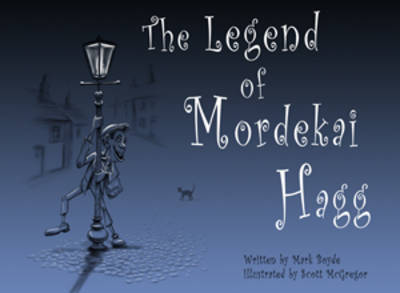 The Legend of Mordekai Hagg