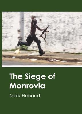 The Siege of Monrovia