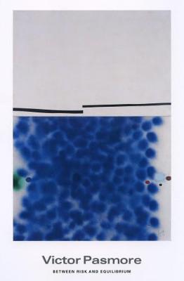 Victor Pasmore - Between Risk And Equilibrium