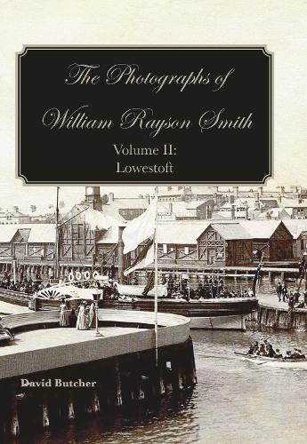 The Photographs of William Rayson Smith Volume II