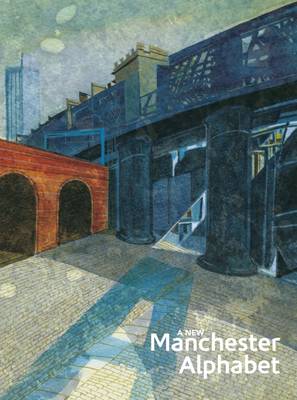 A New Manchester Alphabet: An Illustrated Collection of New Poetry