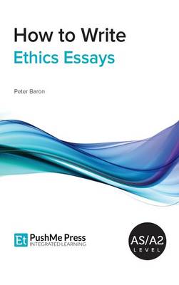 How to Write Ethics Essays