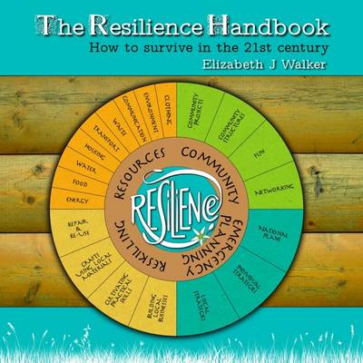 The Resilience Handbook: How to Survive in the 21st Century