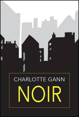 Noir by Charlotte Gann