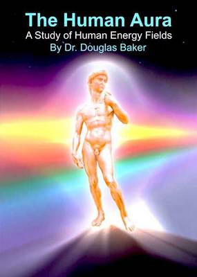 The Human Aura: A Study of Human Fields