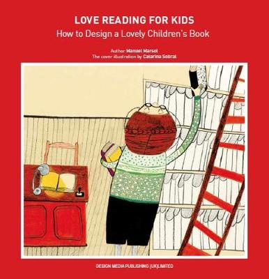 Love Reading for Kids How to Design a Lovely Children Book