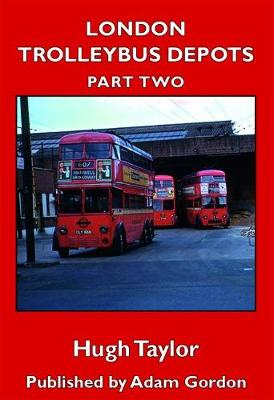London Trolleybus Depots Part 2