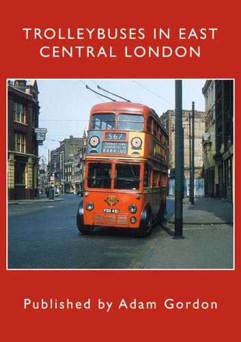 TROLLEYBUSES IN EAST CENTRAL LONDON