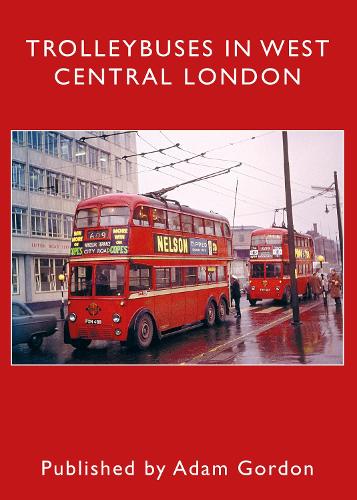 TROLLEYBUSES IN WEST CENTRAL LONDON