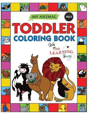 My Animal Toddler Coloring Book with the Learning Bugs (Vol.2)