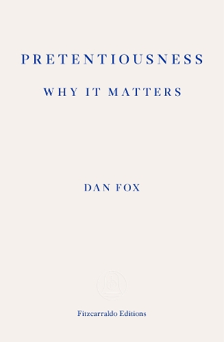 Pretentiousness: Why it Matters