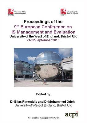Ecime 2015 - Proceedings of the 9theuropean Conference on Is Management and Evaluation