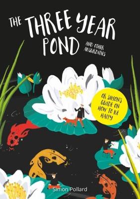 The Three Year Pond: Simple Life Strategies vol.1 1
