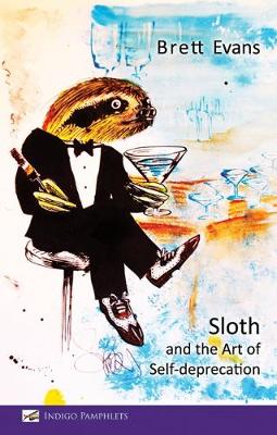 Sloth and the art of Self-deprecation