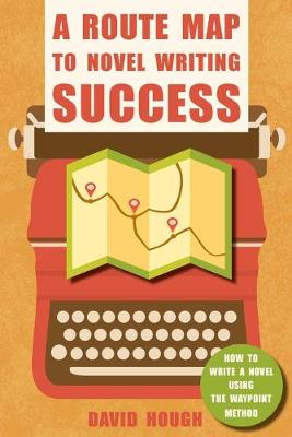 A Route Map to Novel Writing Success