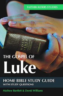 The Gospel of Luke Bible Study Guide