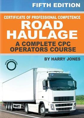 Certificate of Professional Competence Road Haulage - A complete CPC Operators course