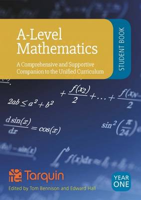 A-Level Mathematics - Student Book Year 1: A Comprehensive and Supportive Companion to the Curriculum
