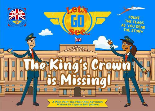The King's Crown is Missing! Let’s Go See London