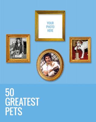 50 Greatest Pets