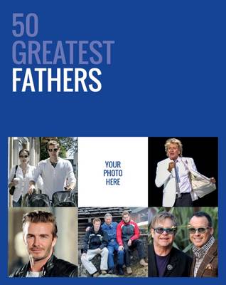 50 Greatest Fathers