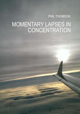 Momentary Lapses in Concentration