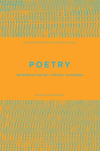 UEA Creative Writing Anthology Poetry 2018