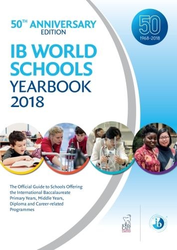 IB World Schools Yearbook 2018: 50th Anniversary Edition