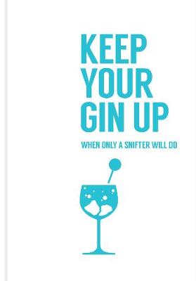 Keep Your Gin Up