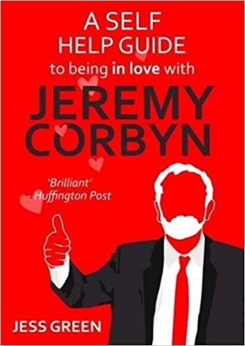 A Self Help Guide to Being in Love with Jeremy Corbyn