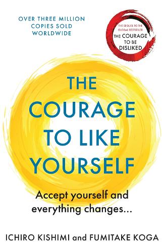 The Courage To Like Yourself