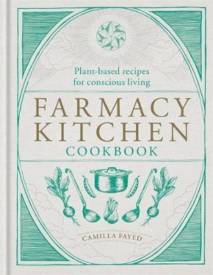 Farmacy Kitchen Cookbook