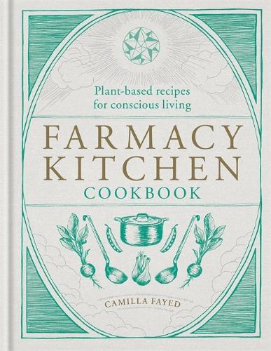 Farmacy Kitchen Cookbook