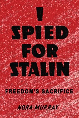 I Spied for Stalin