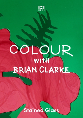 Colour with Brian Clarke: Stained Glass