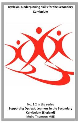 1.02 Dyslexia: Underpinning Skills for the Secondary Curriculum