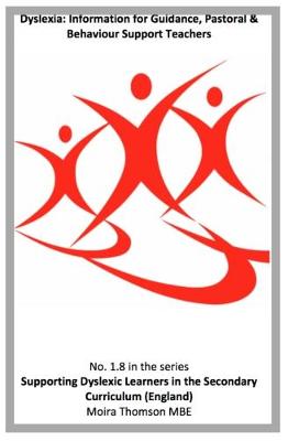 1.8 Dyslexia: Information for Guidance, Pastoral & Behaviour Support Teachers