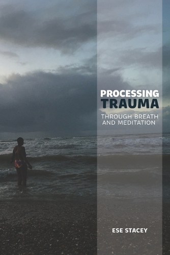Processing Trauma