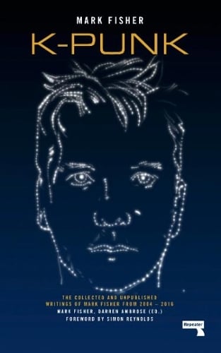 k-punk by Mark Fisher