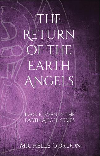 The Return of the Earth Angels
