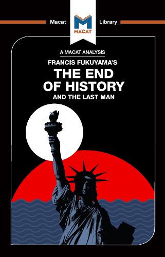 An Analysis of Francis Fukuyama's The End of History and the Last Man