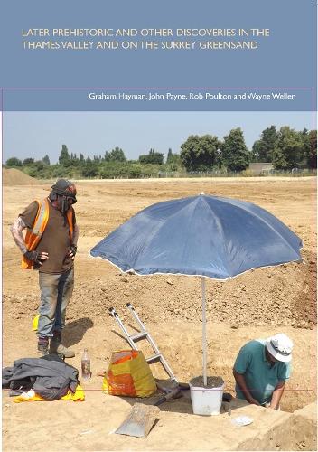 Later prehistoric and other discoveries in the Thames Valley and on the Surrey Greensand