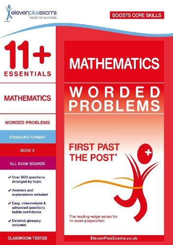 11+ Essentials Mathematics: Worded Problems Book 3