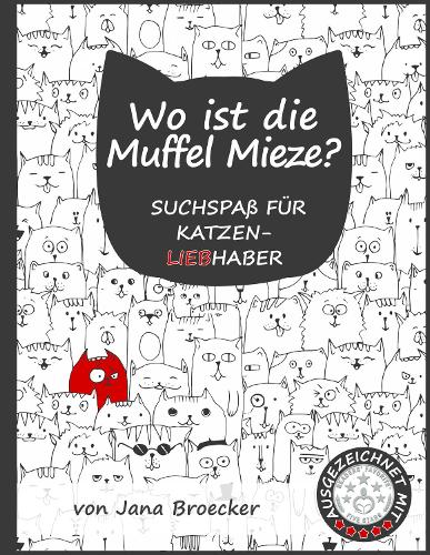 Wo ist die Muffel Mieze?