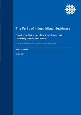 The Perils of Industrialised Healthcare