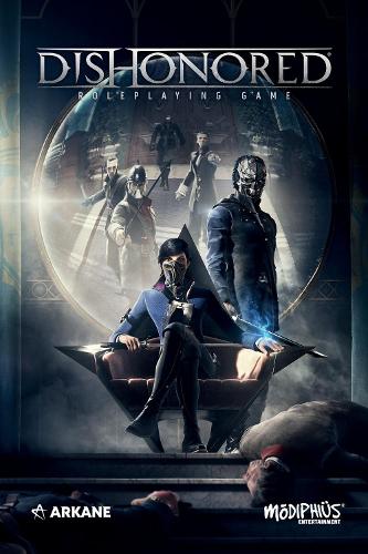 Dishonored: The Roleplaying Game Core Rulebook