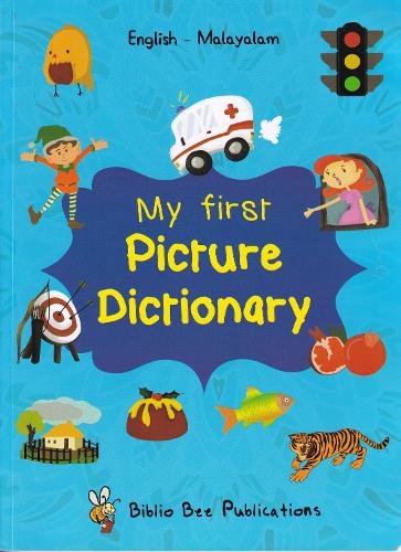My First Picture Dictionary: English-Malayalam (Primary school age children)